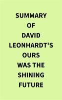 Summary_of_David_Leonhardt_s_Ours_Was_the_Shining_Future