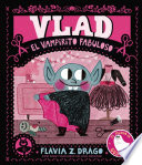 Vlad, el vampiro fabuloso by Drago, Flavia Z