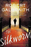 The silkworm by Galbraith, Robert