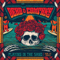 Live at Playing In The Sand, Cancún, Mexico, 1/17/23 by Dead & Company