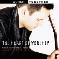 The Heart Of Worship by Matt Redman