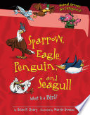 Sparrow, eagle, penguin, and seagull : what is a bird? by Cleary, Brian P