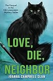 Love, die, neighbor by Slan, Joanna Campbell