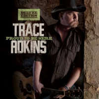 Proud to be here by Trace Adkins