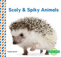 Scaly & Spiky Animals by Borth, Teddy