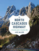 The North Cascades Highway by McLeod, Jack