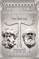 Monkey Two: God and Darwin In Trial by Adams, Paul