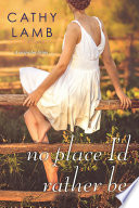 No place I'd rather be by Lamb, Cathy