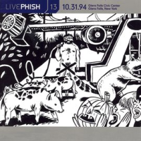 LivePhish, Vol. 13 10/31/94 (Glens Falls Civic Center, Glens Falls, NY) by Phish