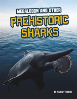 Megalodon and Other Prehistoric Sharks by Gagne, Tammy