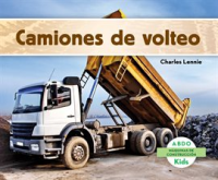 Camiones de volteo (Dump Trucks) by Lennie, Charles