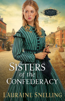 Sisters of the Confederacy by Snelling, Lauraine