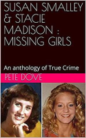 Susan Smalley & Stacie Madison: Missing Girls by Dove, Pete