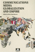 Communications Media, Globalization, and Empire by Authors, Various
