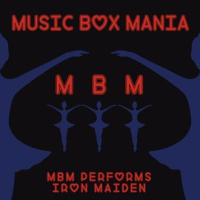 MBM Performs Iron Maiden by Music Box Mania
