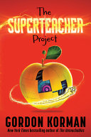 The superteacher project by Korman, Gordon
