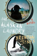 The Alaskan laundry by Jones, Brendan