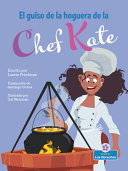 El guiso de la hoguera de la chef Kate by Friedman, Laurie B