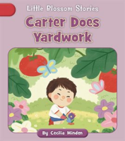Carter Does Yardwork by Minden, Cecilia