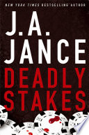 Deadly stakes by Jance, J.A