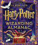 The Harry Potter wizarding almanac by Rowling, J. K