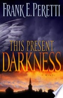 This present darkness by Peretti, Frank E