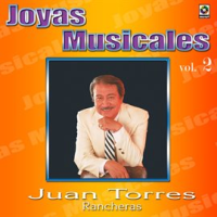 Joyas Musicales: Rancheras, Vol. 2 by Juan Torres