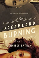 Dreamland burning by Latham, Jennifer