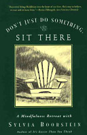 Don_t_just_do_something__sit_there___a_mindfulness_retreat_with_Sylvia_Boorstein
