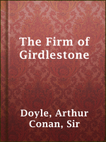 The Firm of Girdlestone by Doyle, Sir Arthur Conan