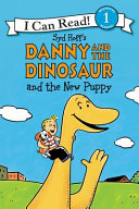 Syd Hoff's Danny and the dinosaur and the new puppy by Hale, Bruce