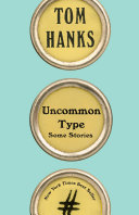 Uncommon type by Hanks, Tom