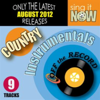 August 2012 Country Hits Instrumentals by Off The Record