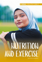 Nutrition and Exercise by Huddleston, Emma