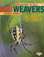 Orb Weavers by Markle, Sandra