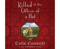 Killed at the whim of a hat by Cotterill, Colin