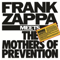 Frank Zappa Meets The Mothers Of Prevention by Frank Zappa