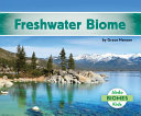 Freshwater biome by Hansen, Grace