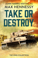 Take or Destroy by Hennessy, Max