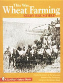 This was wheat farming by Brumfield, Kirby