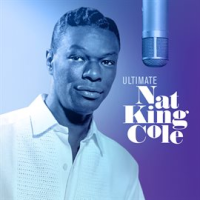 Ultimate Nat King Cole by Nat King Cole