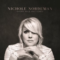 Every mile mattered by Nichole Nordeman
