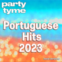 Portuguese Hits 2023 - Party Tyme by Party Tyme