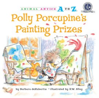 Polly Porcupine's painting prizes by Derubertis, Barbara