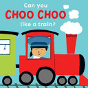 Can_you_choo_choo_like_a_train_