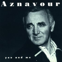 You and Me by Charles Aznavour