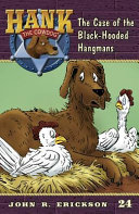 Hank The Cowdog : The Case Of The Black-Hooded Hangmans by Erickson, John R