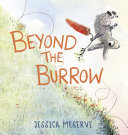 Beyond the burrow by Meserve, Jessica