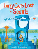 Larry Gets Lost in Seattle by Skewes, John
