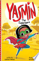 Yasmin the superhero by Faruqi, Saadia